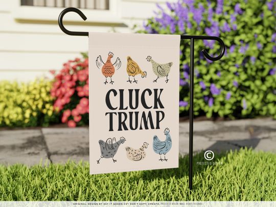 Discover CLUCK TRUMP Garden Flag, Funny Anti-Trump Banner