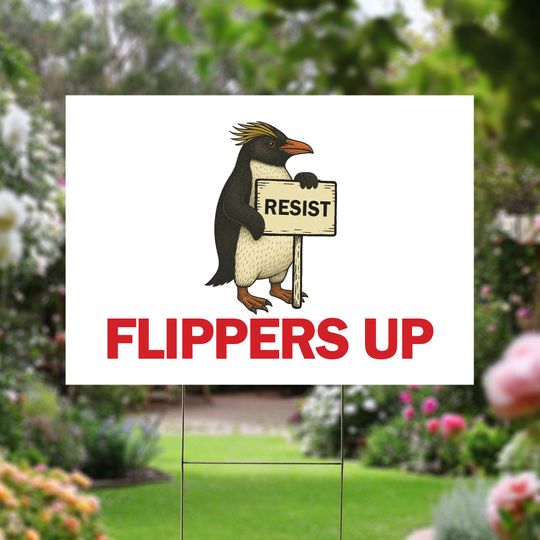 Discover Resist Yard Sign, Flippers Up Penguin Yard Sign, Pro-America Yard Sign