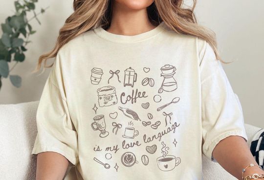 Discover Coffee Is My Love Language Comfort Colors Shirt, Coffee Lover T-Shirt