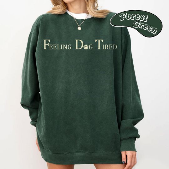 Discover Feeling Dog Tired Sweatshirt - A Fun Statement Piece for Political Enthusiasts