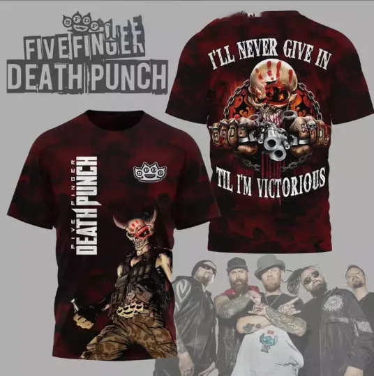 Discover Five Finger Death Punch I’ll Give In Ti’ I’m Victorious AOP 3D T-shirt
