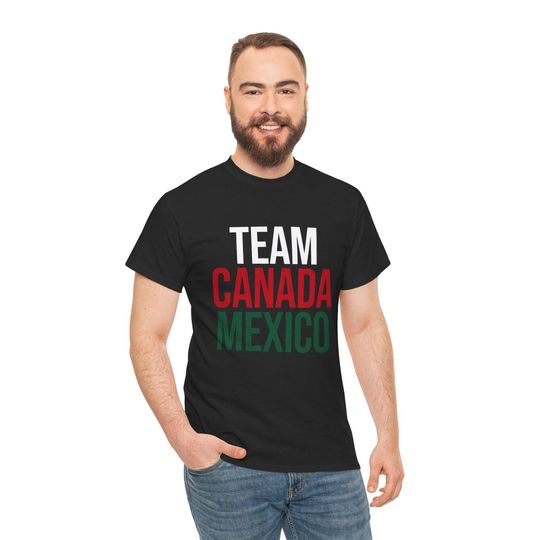 Discover Team Canada Mexico Unity T-shirt North American Trade Protest Tee Political Statement Gift For Activists Democratic Values Solidarity Tshirt