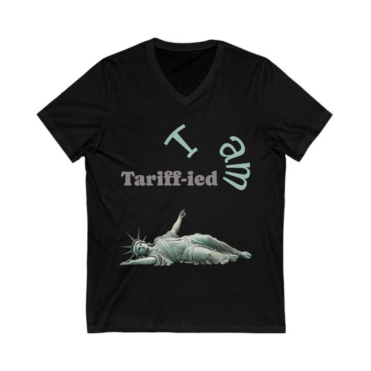 Discover Tariffied Statue of Liberty V Neck Tee, Funny Political Shirt, Gift for Activists