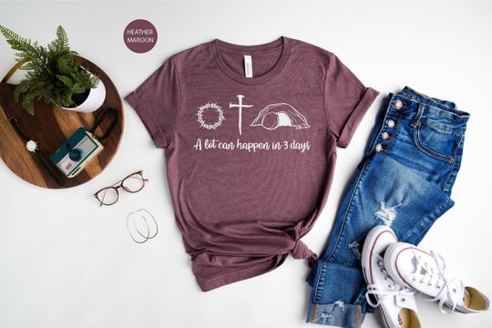 Discover Christian Women Shirt, Easter Faith Shirt,  A Lot Can Happen In Three Days, Christian Shirt