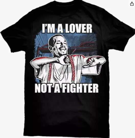 Discover Blood in Blood Out T-Shirt I_m a Lover Not a Fighter