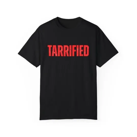 Discover TARRIFIED Shirt, Funny Political Pun Tee, Anti-Trump Graphic T-Shirt