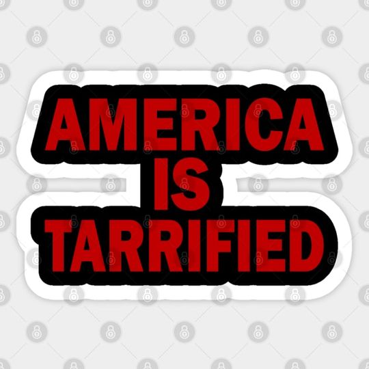 Discover Tarrified - Donald Trump Sucks - Anti Trump Protests Sticker