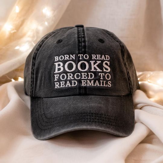 Discover Embroidered Born to Read Books Forced to Read Emails Washed Hat, Book Lover Gift