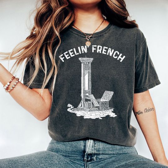 Discover Feelin French Guillotine Shirt, Anti Capitalism Shirt, Eat The Rich Shirt