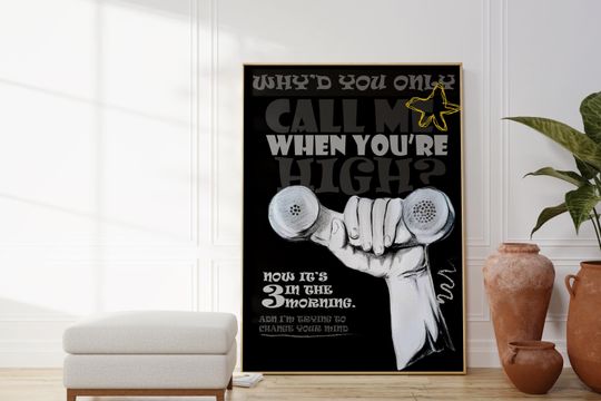 Discover Arctic Monkeys Poster, Whyd You Only Call Me When Youre High? Poster