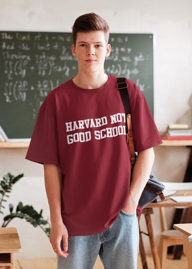 Discover Harvard Not a Good School T-Shirt  Funny Ivy League Parody Tee