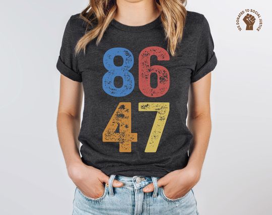 Discover 86 47 Shirt, Anti Trump Tee, Resist Shirt, Anti Fascist Tee, Progressive Protest Shirt
