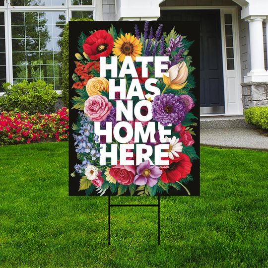 Discover Hate Has No Home Here Yard Sign - Black Lives Matter Lawn Sign, Human Rights Sign