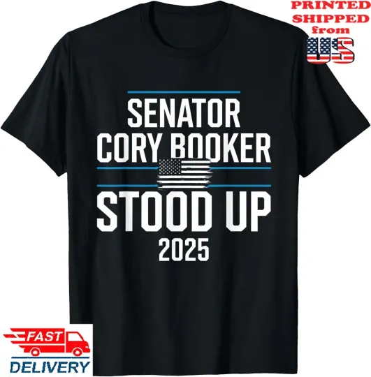 Discover Senator Cory Booker Stood Up 2025 Filibuster Senate Saying T-Shirt