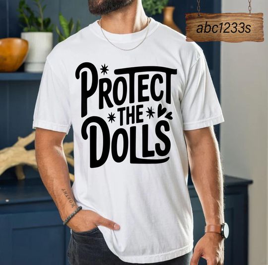 Discover Protect The Dolls T-Shirt,Transgender Rights Shirt, Human Rights Tee