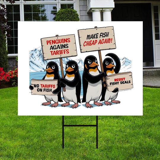 Discover Penguins Against Tariffs Yard Sign, Penguins Against Trump Sign