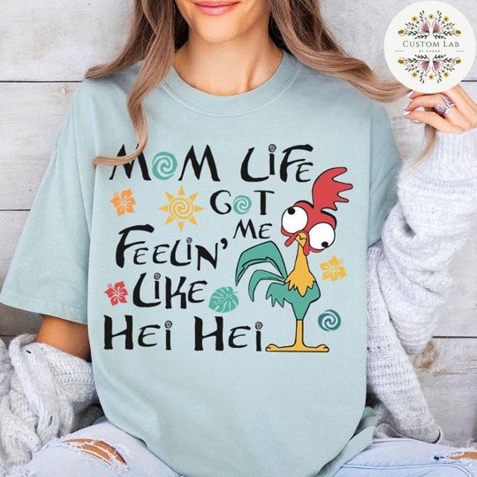 Discover Disneyyy moanaa Movie Hei Hei Mom Life Shirt, Hei Girl Hei Disneyyy Princess moanaa Shirt