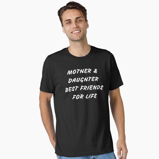 Discover Mother and daughter best friends for life Essential T-Shirt
