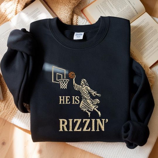 Discover He Is Rizzin Embroidered Sweatshirt, Jesus Playing Basketball