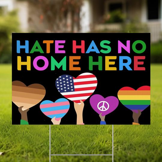 Discover Hate Has No Home Here Garden Lawn Yard Sign Black Lives Matter LGBTQ Human Rights Home Decor