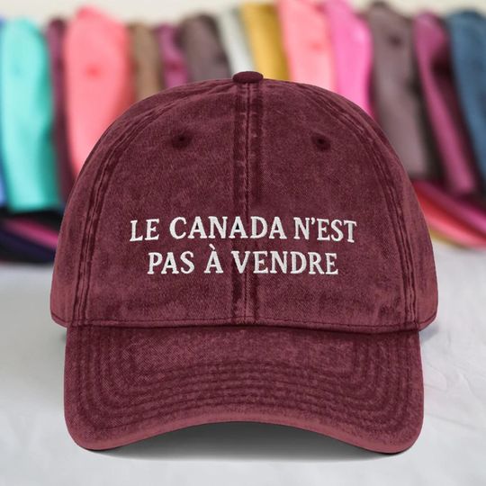 Discover Le Canada n'est pas  vendre (Canada Is Not For Sale) Embroidered  Hat