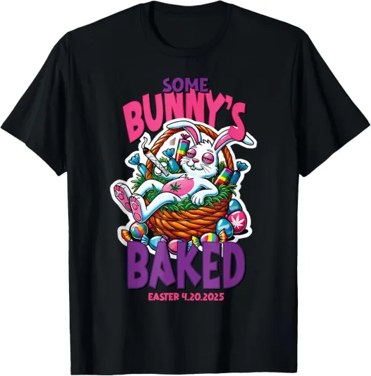 Discover Some Bunny's Baked Easter 2025 T-Shirt