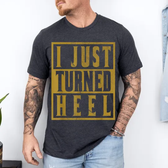 Discover I Just Turned Heel - Pro Wrestling Retro Distressed T-Shirt