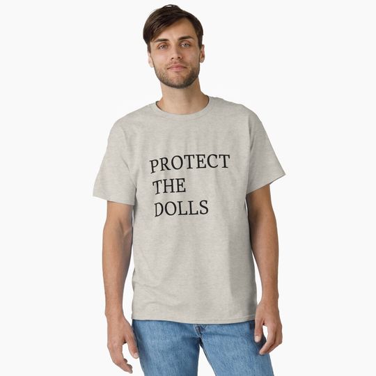 Discover Protect the dolls design Perfect for paranormal fans and vintage doll protectors Classic T-Shirt