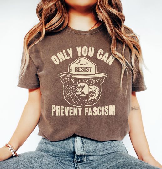 Discover Comfort Colors Only You Can Prevent Fascism Shirt, Protect Our National Park T-shirt