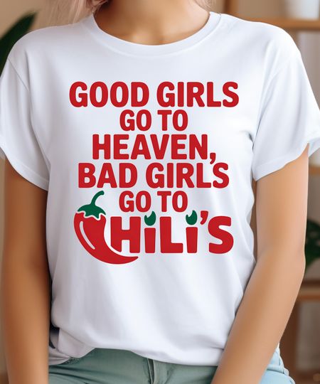 Discover Good Girls Go to Heaven, Bad Girls Go to Chili's T-Shirt, Chili Pepper Shirt, Gag Gift