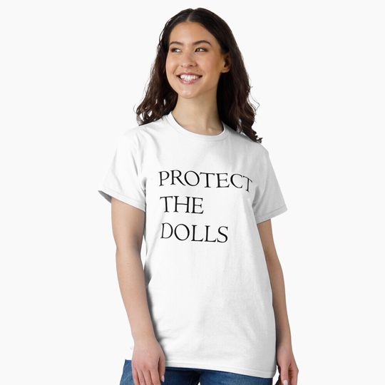 Discover Protect The Dolls Classic T-Shirt