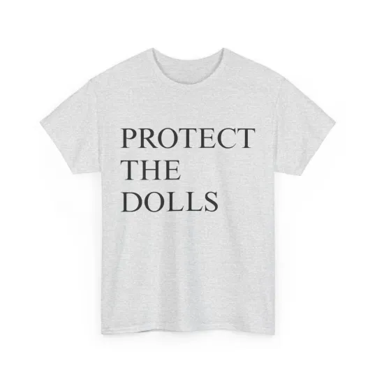 Discover Protect The Dolls T-Shirt