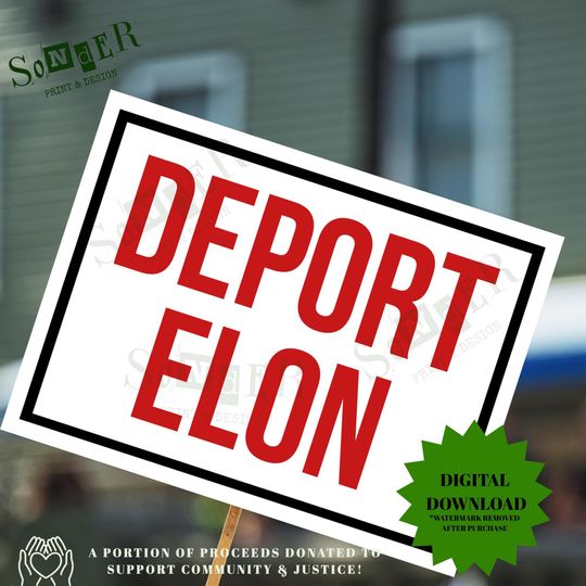 Discover Deport Elon Protest Sign