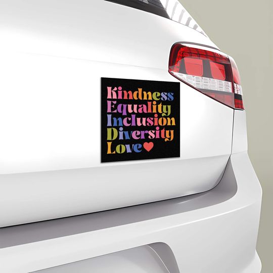 Discover Kindness Equality Inclusion Diversity Love Car Magnet