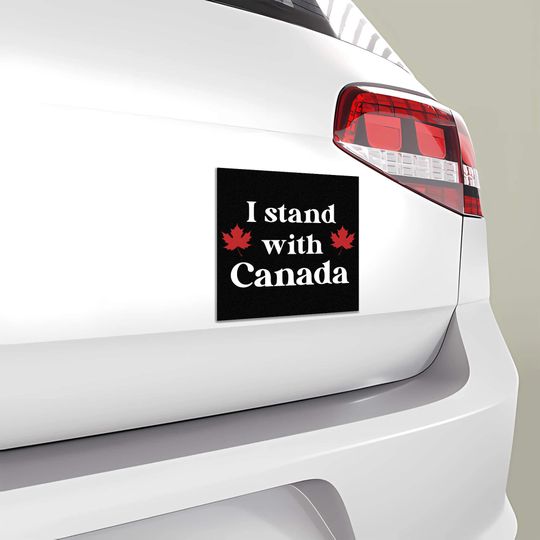 Discover I Stand With Canada Car Magnet, Canadian Tariffs Car Magnet