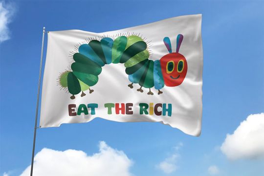 Discover Eat The Rich House Flag, Hungry Caterpillar, Eat the Rich House Flags