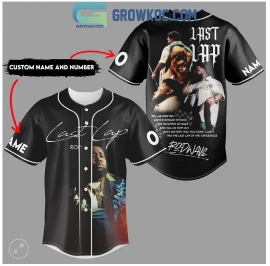 Discover Rod Wave Last Lap Tell Me How Do I Move baseball jersey
