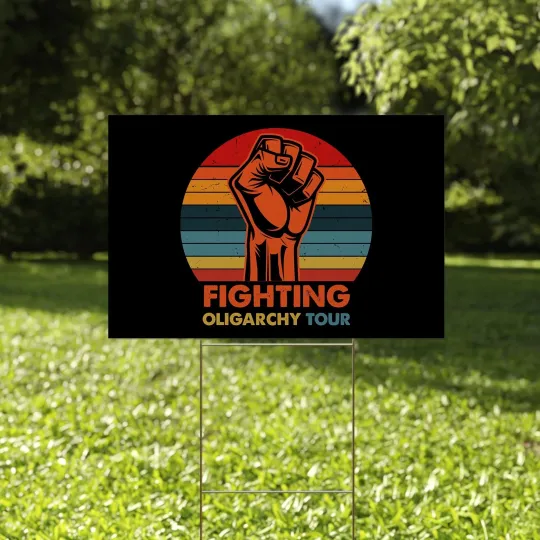 Discover Retro Fist Pump Fight Oligarchy Pro Democracy Resist Anti Trump Yard Sign