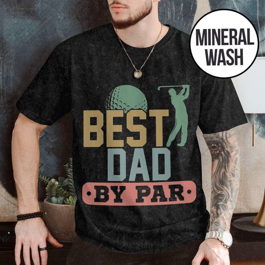 Discover Fathers Day Oversize Shirt, Best Dad By Par Mineral Wash T Shirt