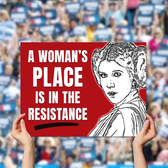 Discover Princess Leia Resistance Feminism Democracy Protest Sign