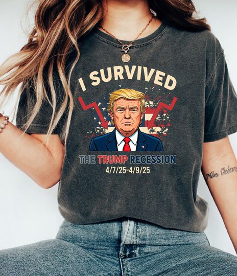 Discover I Survived The Trump Recession 4-7-25 - 4-9-25 Anti Trump Shirt, Democrat Political