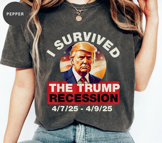 Discover I Survived the Trump Recession Funny Anti Trump Political Meme Tee Satire Fans Election Humor