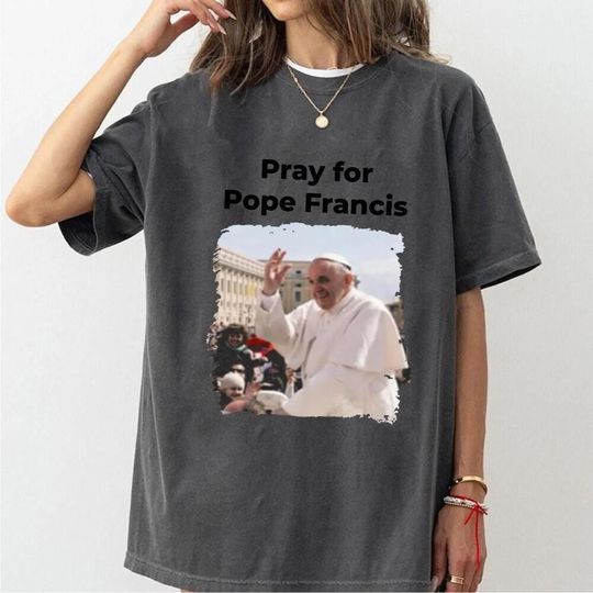Discover Pray For Pope Francis Shirt, Pope Memorial, Papa Francis Shirt, Rip Papa Shirt