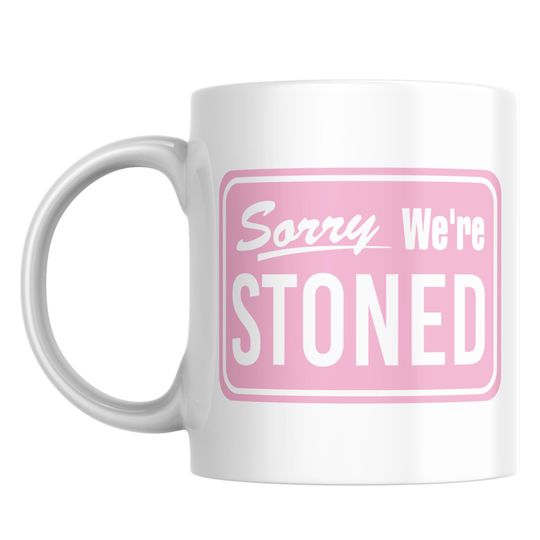 Discover Sorry Were Stoned Mug / 11oz Ceramic Handmade / Girly Pink Stoner Feminine Funny Gift