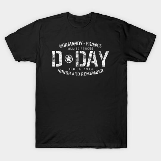 Discover Normandy France D-Day Honor And Remember - D Day 2024 - T-Shirt