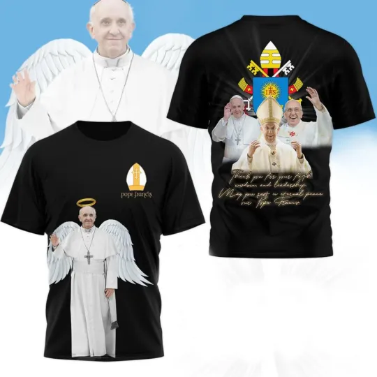 Discover In Loving Memory Of Pope Francis Thank You For Your Faith Tshirt 3D Printed