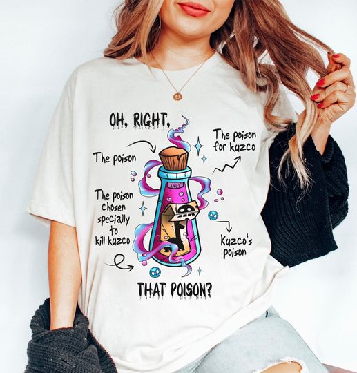 Discover Oh Right That Poison Llama Poison For Kuzco Shirt