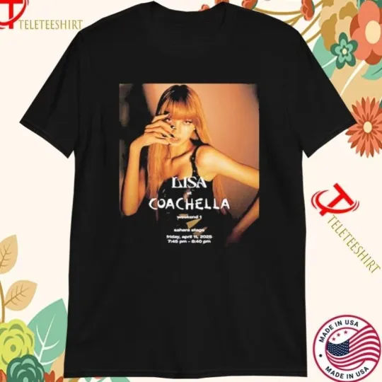 Discover Lisa X Coachellla Festival 2025 Weekend 1 At Sahara Stage On April 11 2025 Shirt