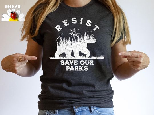 Discover Save Our Parks  Shirt, Environmental Activism Tee, National Park Shirt, Protect Our National Parks Shirt
