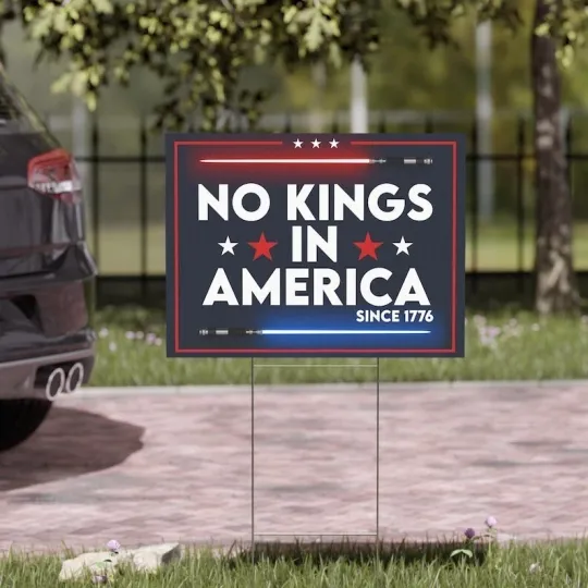 Discover Anti Trump Yard Sign, No Kings In America Sign, Political Yard Sign